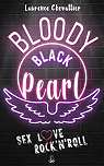 Bloody Black Pearl : Sex Love Rock'N'Roll par Chevallier