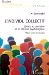 L'INDIVIDU COLLECTIF Ubuntu au quotidien et en clinique psychologique Edition revue et corrige par Gounongb