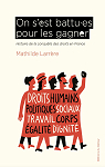On sest battus pour les gagner: Histoire de la conqute des droits en France par Larrre