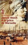 A la grce de Marseille par Welch