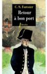 Capitaine Hornblower, tome 5 : Retour  bon port par Forester