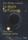 Le destin de l'univers : Trous noirs et nergie sombre par Luminet