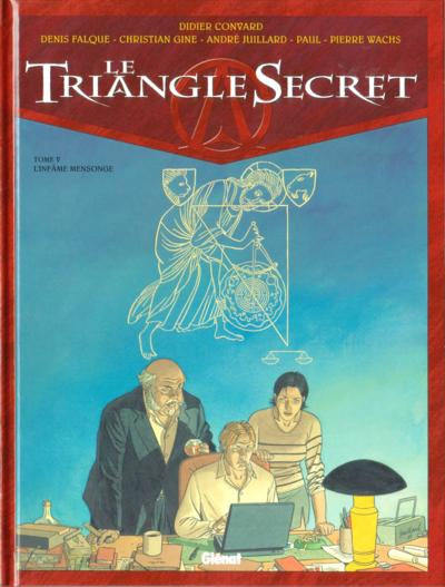 Le Triangle Secret, tome 5 : L'infme mensonge par Convard