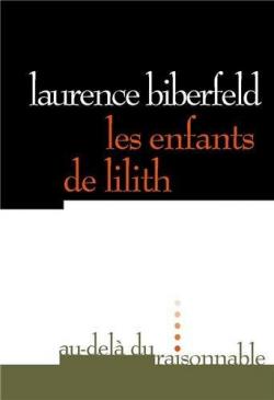 Les enfants de Lilith par Laurence Biberfeld