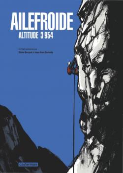 Ailefroide : Altitude 3 954 par Jean-Marc Rochette