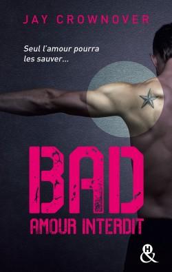 Bad, tome 1 : Amour interdit par Jay Crownover