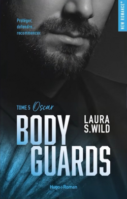 Bodyguards, tome 5 : Oscar par Laura S. Wild