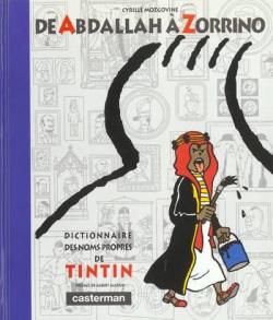 Dictionnaire des noms propres : Tintin de Abdallah  Zorrino par Cyrille Mozgovine
