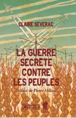 La guerre secrte contre les peuples par Claire Sverac