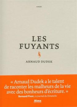 Les fuyants par Arnaud Dudek