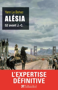 Alsia, 52 avant J-C par Yann Le Bohec