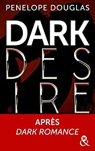 Dark desire par Penelope Douglas