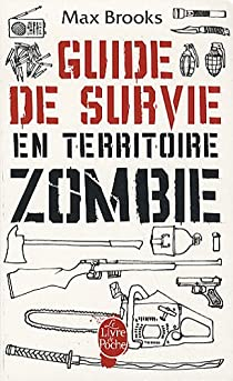 Guide de survie en territoire zombie par Max Brooks