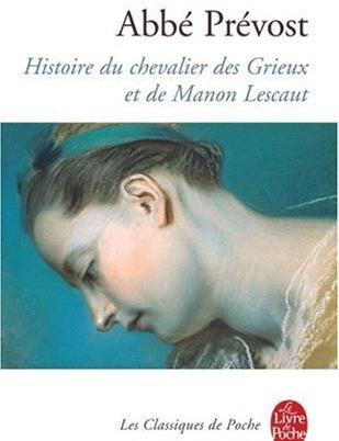 Histoire du chevalier des Grieux et de Manon Lescaut par Prvost