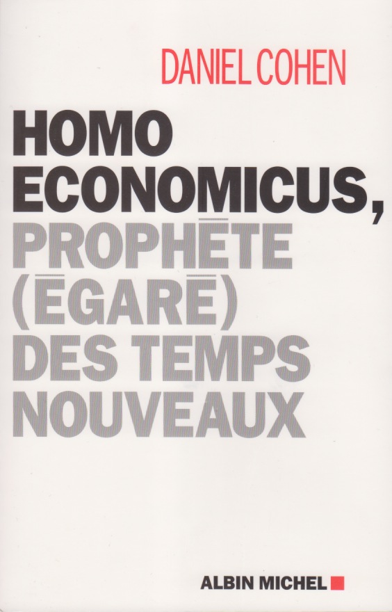 Homo Economicus , prophte (gar) des temps nouveaux par Cohen