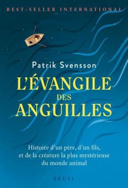 L'Evangile des Anguilles par Patrik Svensson