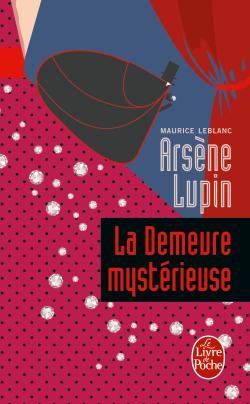 Arsne Lupin : La Demeure mystrieuse par Leblanc