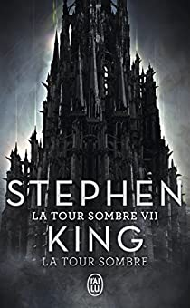 La Tour Sombre, Tome 7 : La Tour Sombre par Stephen King