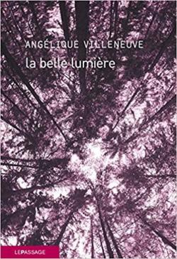 La belle lumire par Anglique Villeneuve