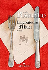 La goteuse d'Hitler par Rosella Postorino