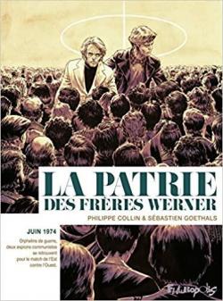 La patrie des frres Werner par Sbastien Goethals