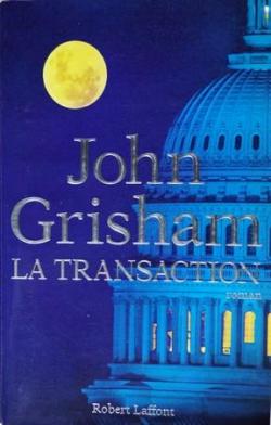 La transaction par John Grisham