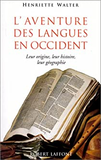 L'aventure des langues en Occident par Henriette Walter