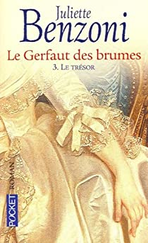 Le Gerfaut des Brumes, Tome 3 : Le trsor par Juliette Benzoni