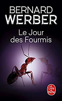 Le Jour des fourmis par Bernard Werber