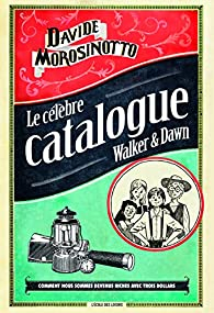Le Clbre Catalogue de Walker & Dawn par Davide Morosinotto