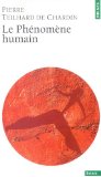 Le phnomne humain par Teilhard de Chardin
