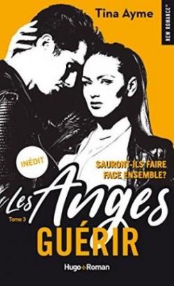 Les anges, tome 3 : Gurir par Tina Ayme