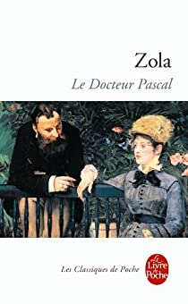 Les Rougon-Macquart, tome 20 : Le Docteur Pascal par mile Zola