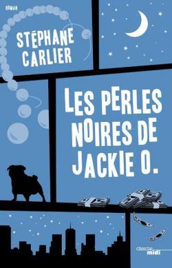 Les perles noires de Jackie O. par Stphane Carlier