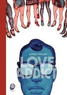 Love Addict : Confessions d'un tombeur en srie par Koren Shadmi
