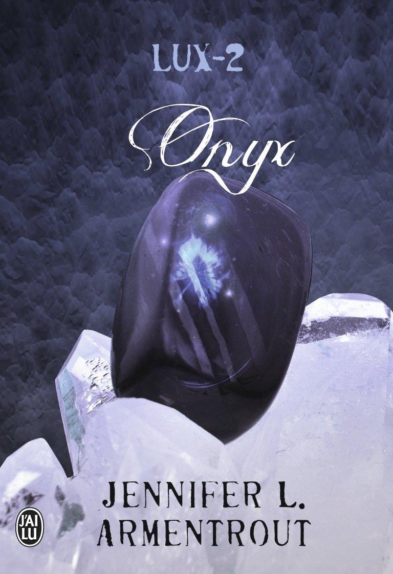 Lux, tome 2 : Onyx par Jennifer L. Armentrout