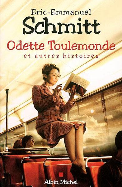 Odette Toulemonde et autres histoires par ric-Emmanuel Schmitt