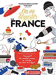 On va dguster : La France par Franois-Rgis Gaudry