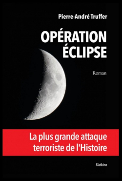 Opration Eclipse par Pierre-Andr Truffer