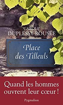 Place des tilleuls par Carole Duplessy-Rouse