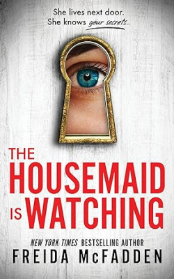 The Housemaid Is Watching par Freida McFadden
