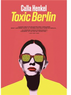 Toxic Berlin par Calla Henkel
