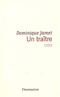 Un tratre par Dominique Jamet