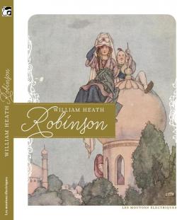 William Heath Robinson par Andr-Franois Ruaud