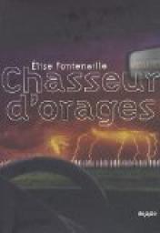 Chasseur d'orages par Elise Fontenaille