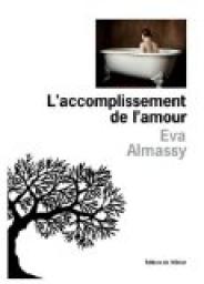 L'accomplissement de l'amour par Eva Almassy