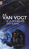  la poursuite des Slans par van Vogt