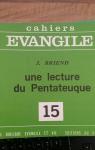 Cahiers vangile N15: J. Briend: une lecture du Pentateuque par Briend