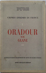 Crimes ennemis en France : Oradour sur Glane par Service de recherche des crimes de guerre ennemis
