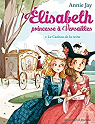 Elisabeth, princesse  Versailles, tome 2 : Le cadeau de la reine par Jay